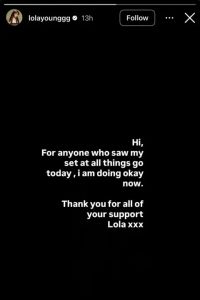 Singer Lola Young reassures fans she is doing well after collapsing on stage during her performance at the All Things Go festival in New York.